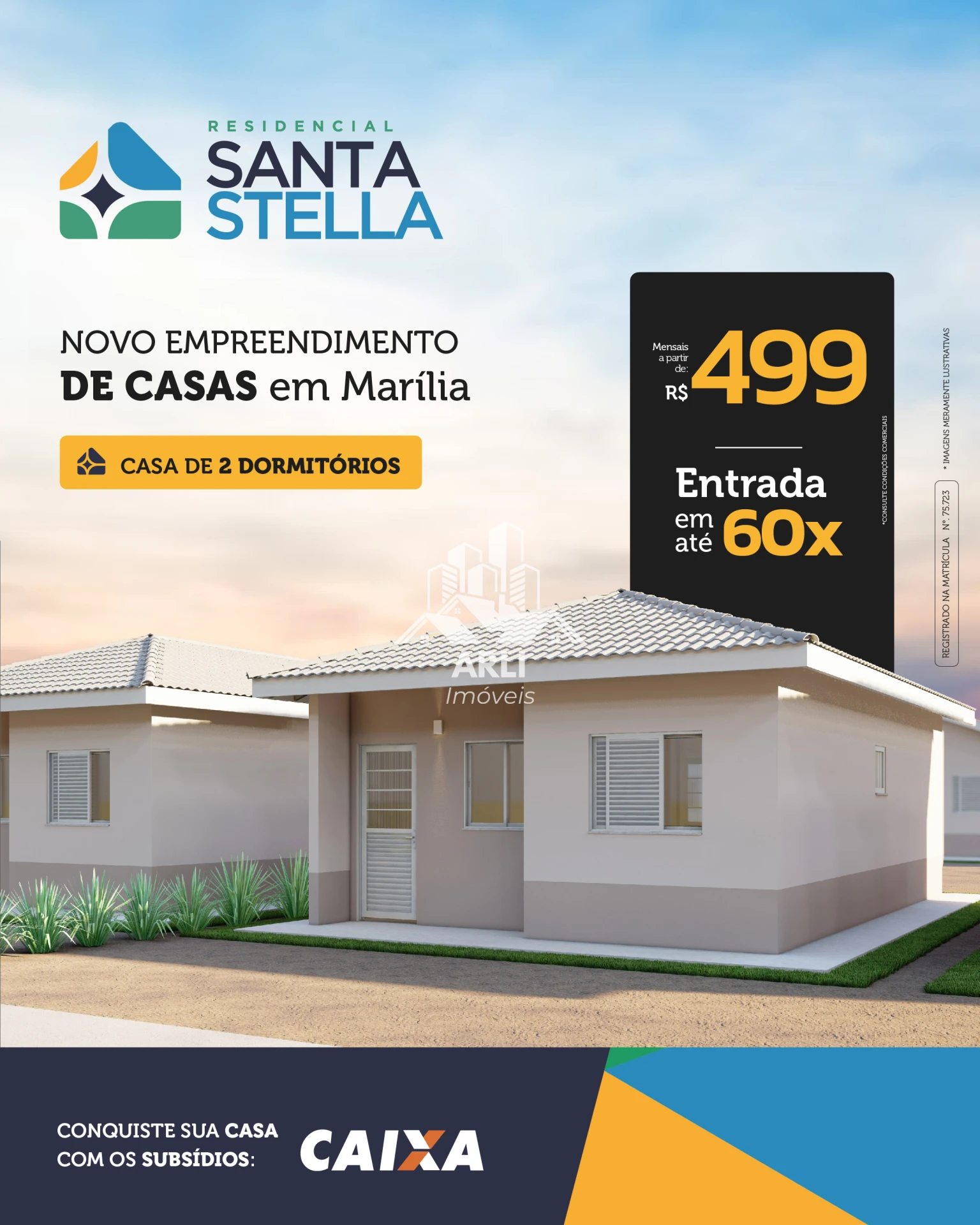 RESIDENCIAL SANTA STELLA – MARÍLIA/SP Sua oportunidade de conquistar a casa própria em Marília. - 