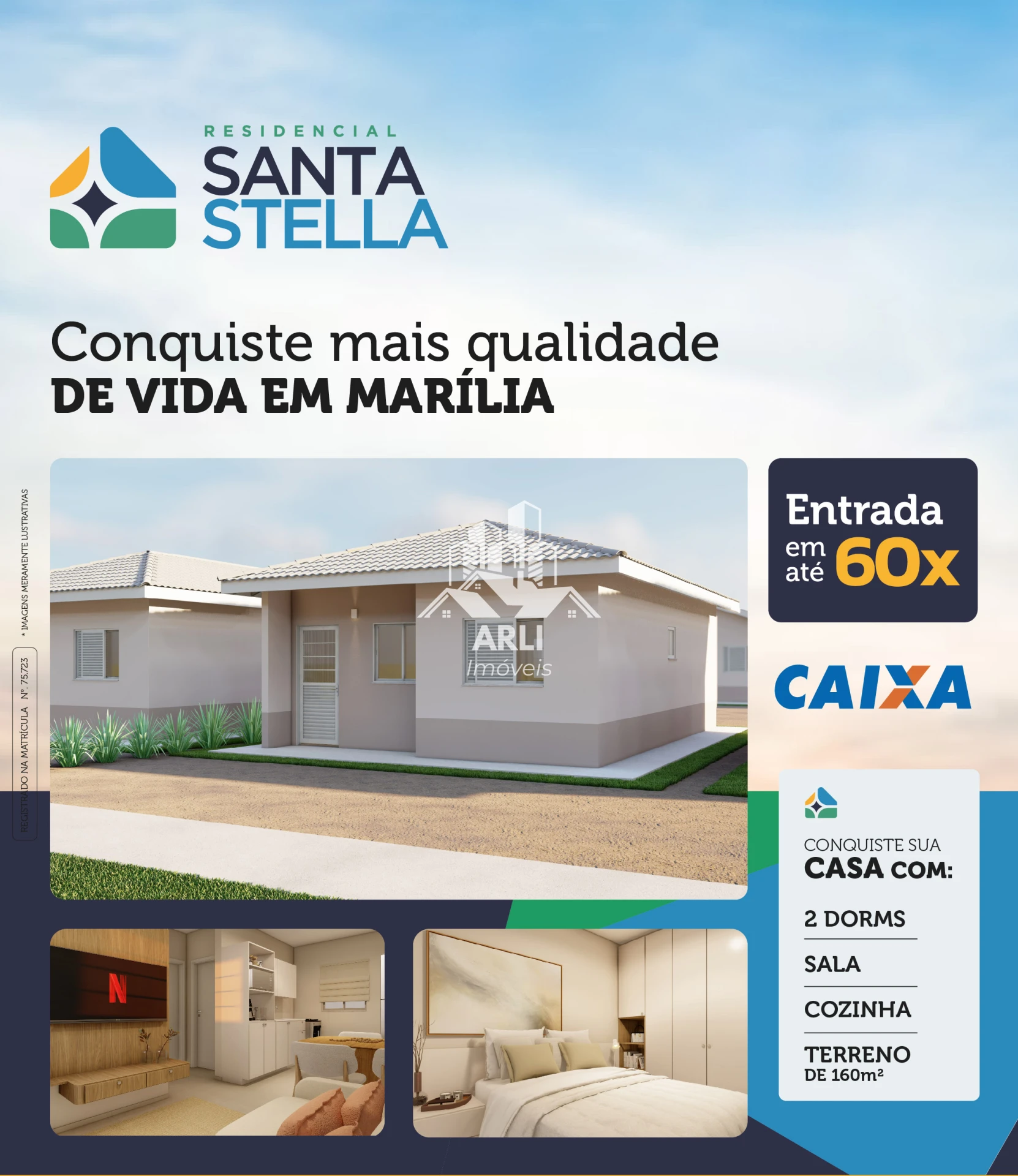 RESIDENCIAL SANTA STELLA – MARÍLIA/SP Sua oportunidade de conquistar a casa própria em Marília.